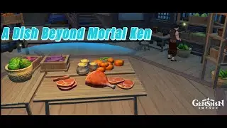 A Dish Beyond Mortal Ken||WORLD QUEST OF LYUIE||By Smiley Yanxiao&Jiangxue.