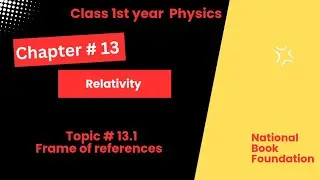 13.1 Frame of References |Chapter 13|Class 11 |Physics |NBF