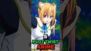 5 Plot Twist Anime
