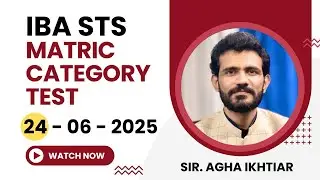 I| IBA STS || Matric Category || 24-6-25 || Maths Sir Agha Ikhtiar ||