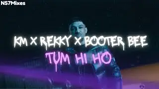 Rekky x KM x Booter Bee - Tum Hi Ho |Bollywood UK Rap| (Music Video)