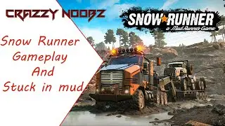 Snow Runner | Gameplay | Stuck in mud 😱 🥵