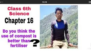 Class 6th science chapter 16 solution.