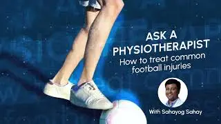 Ask A Physiotherapist: How do you treat common football injuries? | Gleneagles Hospital
