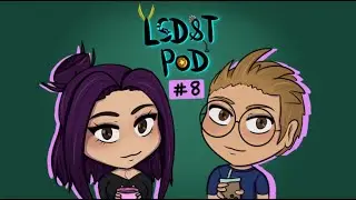 LSD&T: Ep. 8 | JJK, MHA, Undead Unluck, Wild Strawberry & so much more!