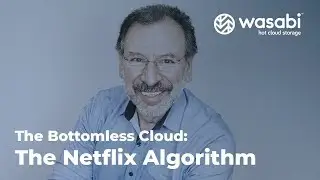 The Bottomless Cloud: The Netflix Algorithm | Wasabi