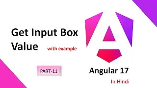 Angular 17 Tutorial in Hindi || Get input box value on button click and display #11
