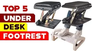 Top 5 Best Under Desk Footrests 2025 | Ultimate Comfort & Support!