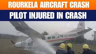 Breaking: 9-Seater Aircraft Crashes in Rourkela, Massive Rescue Operation Underway