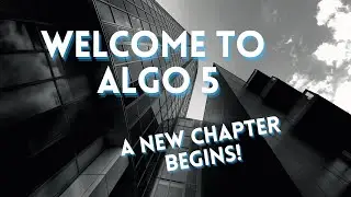 Welcome to Algo 5 - A New Chapter Begins!