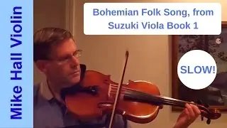 Bohemian Folk Song - #13 from Suzuki Viola Book 1, Slow play - along