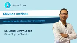 Miomas uterinos: señales de alerta, diagnóstico y tratamientos