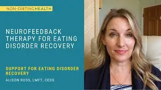Neurofeedback Therapy for Eating Disorder Treatment
