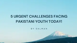 Pakistani Youth in CRISIS 5 Challenges You Need to Know About TODAY!