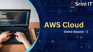 AWS Cloud By Mr. Raju  | Online Training   |  Srini IT