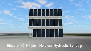 Elevator @ Simple - Holeless Hydraulic Building