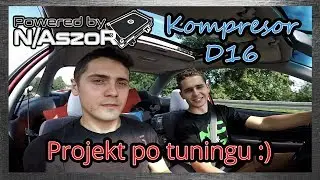 +100 KM - D16 - strojenie kompresor D16Y7 | Projekty po tuningu #2
