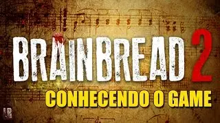 BrainBread 2 - Conhecendo O Game (Gr&aacute;tis na Steam)