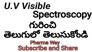 UV Vis spectroscopy In Telugu || Pharma Way