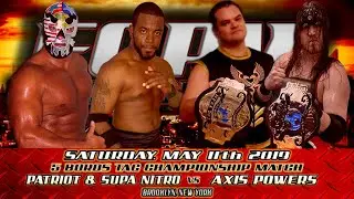 The Patriot  & Supa Nitro vs The Axis Powers (Timothy Theory & Robert Saint)