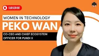 Blockchain, Web3, and Beyond: Insights with Peko Wan | Women In Technology Interview