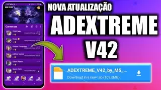 🟪 SAIU NOVA ATUALIZA&Ccedil;&Atilde;O ADEXTREME V42 COM FUN&Ccedil;&Otilde;ES EXCLUSIVAS JULHO 2024
