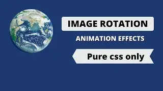 Image Rotate Animations Effects using Html CSS