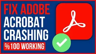 ADOBE ПОСТОЯННО ВЫЛЕТАЕТ | Исправление проблемы с постоянными вылетами Adobe Acrobat
