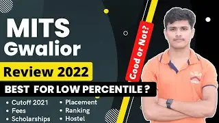 MITS Gwalior Review 2022 | MITS Gwalior Cutoff 2021, Placement, Hostel | MP DTE counselling 2022