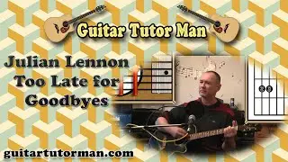 Too Late For Goodbyes - Julian Lennon - Acoustic Guitar Lesson (easy)