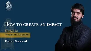 Podcast #4  Ramadan Podcast: How to Create an Impact