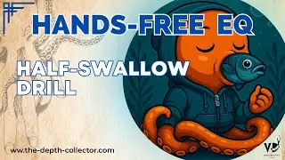 Hands-Free Equalization (BTV): The Half-Swallow Drill