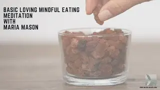 Basic Loving Mindful Eating Meditation