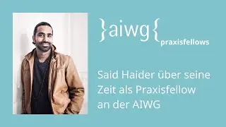 Said Haider &uuml;ber sein Praxisfellowship an der AIWG