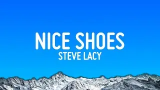 Steve Lacy - Nice Shoes (Lyrics)
