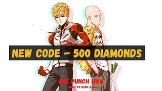 Новый КОД на 500 Алмазов в One Punch Man: Road to Hero 2.0!