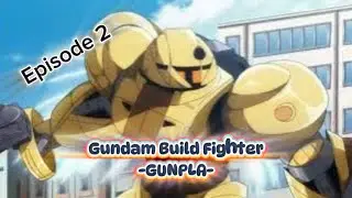 Gundam Build Fighters | Gunpla 02