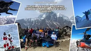 Courage on the Peaks: Pilgrim Bandits&rsquo; Inspiring Himalayan Trek and Everest Skydive
