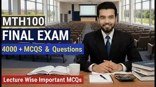 MTH100 Final Term Exam 2026 🔥 Important MCQs & Most Expected Questions | VU
