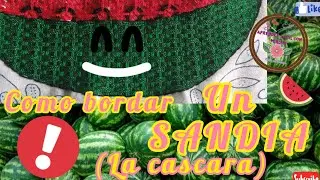 95.como bordar una SANDIA🍉( la cascara )paso a paso bordado fantasia fácil puntada