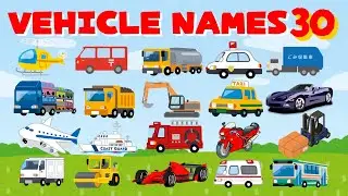 30 Vehicles for Kids | Learn Vehicle Names in English