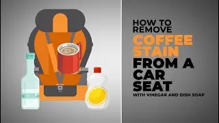 How to remove coffee stains from a car seat with vinegar and dish soap