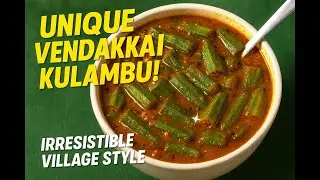 Vendakkai Kulambu Recipe | Unique & Irresistible Ladies Finger Curry in Tamil Style