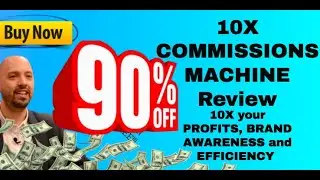 10X Commissions Machine review + 90% off discount AND My Exclusive Vendor Negotiated Bonus For You