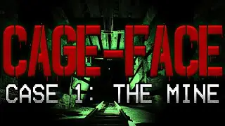 CAGE-FACE | Case 1: The Mine | GamePlay PC