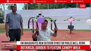 Conrad Sangma inaugurates new Tura outdoor gyms for public well-being