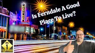 Is Ferndale A Good Place To Live?
