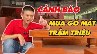 9 cách để không mất oan hàng chục triệu khi mua đồ gỗ nguyên khối| Sơn Sập Gỗ