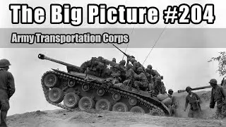 The Big Picture 204 - United States Army Transportation Corps [EDSA]