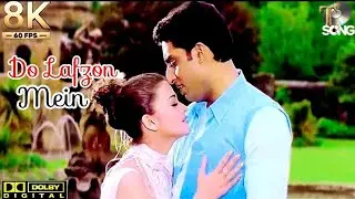 8K Do Lafzon Mein Likh Di Maine - Dhaai Akshar Prem Ke _ Abhishek Bachchan_ Aishwarya Rai(4K_60FPS)